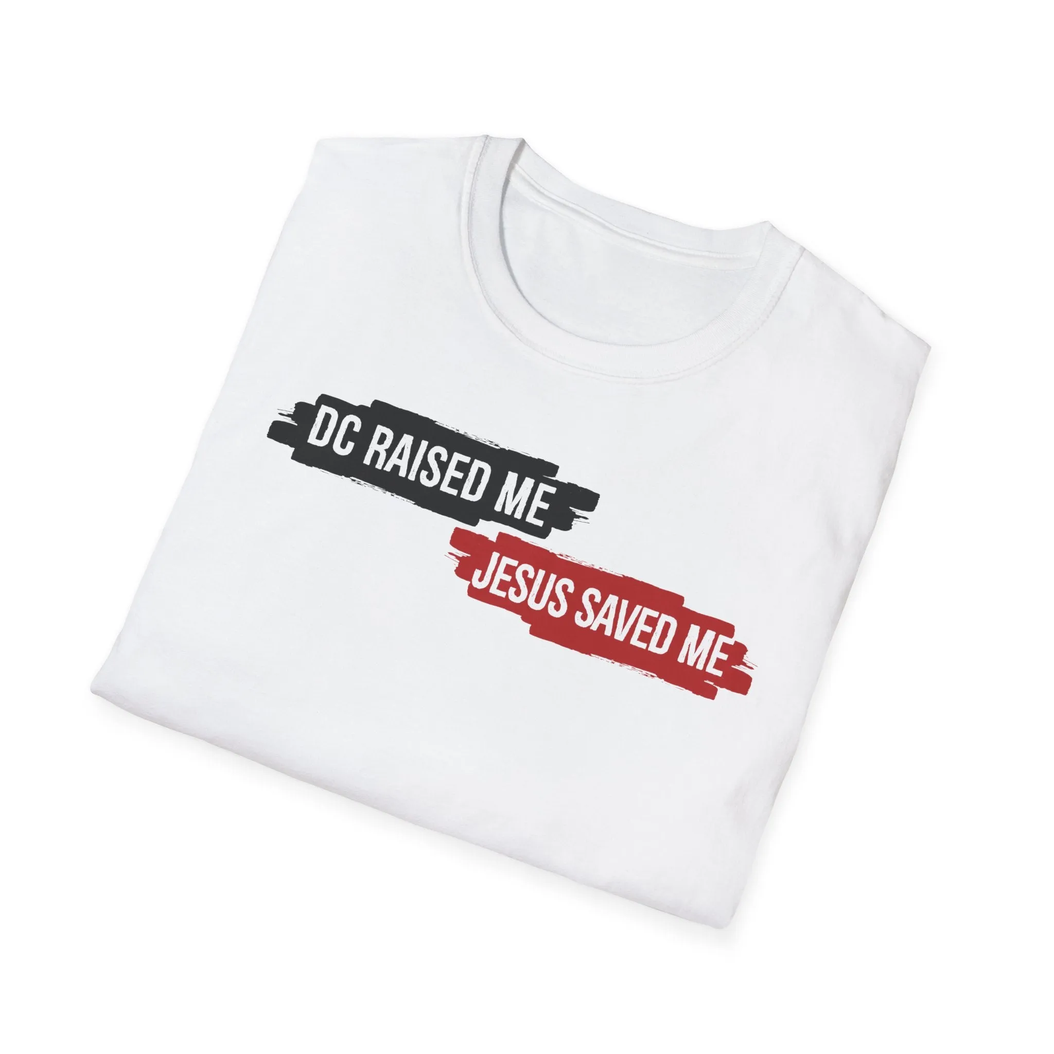 DC Raised Me Jesus Saved Me Unisex T-Shirt | Faith-Inspired Streetwear